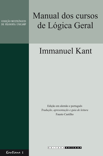 Manual Dos Cursos De Logica Geral, De Kant. Editora Unicamp, Capa Mole, Edição 3 Em Português, 2014