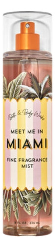 Meet Me In Miami Fine Fragance Mist Bath & Body Works 236 Ml