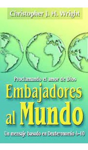 Embajadores Al Mundo  Christopher J H Wrightjbn