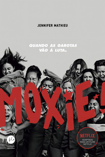 Moxie: Quando As Garotas Vão À Luta, De Jennifer Mathieu. Editora Verus, Capa Mole Em Português, 2021