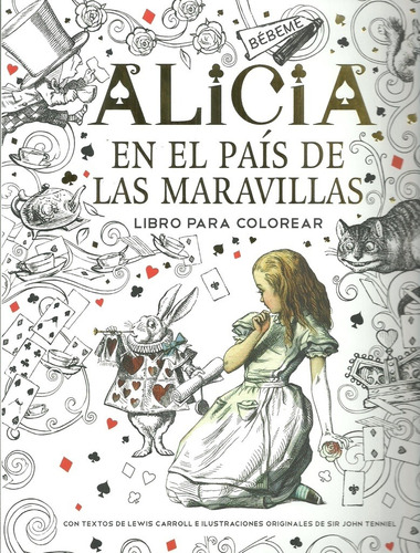 Alicia En El País De Las Maravillas - Libro Para Colorear - 