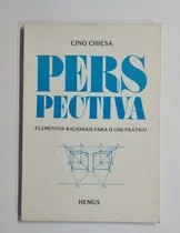 Comprar Livro - Perspectiva - Elementos Racionais Para Uso Prático - Cino Chiesa - Hemus