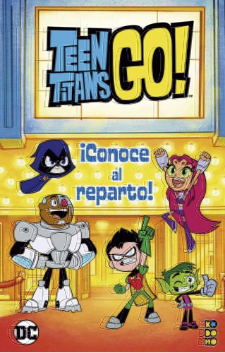 Teen Titans Go ! Conoce Al Reparto - Libro Ilustrado 