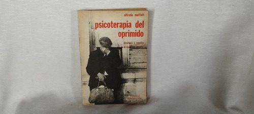 Psicoterapia Del Oprimido Alfredo Moffatt Alternativas