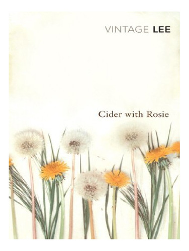 Cider With Rosie - Laurie Lee. Eb12