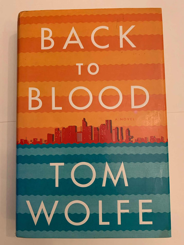 Back To Blood, Tom Wolfe