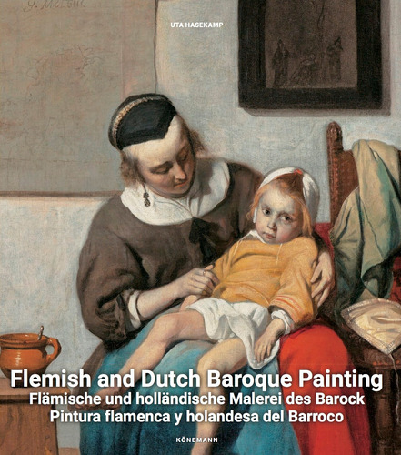 Flemish e Dutch baroque painting, de Hasekamp, Uta. Editora Paisagem Distribuidora de Livros Ltda., capa mole em inglés/italiano/español, 2019
