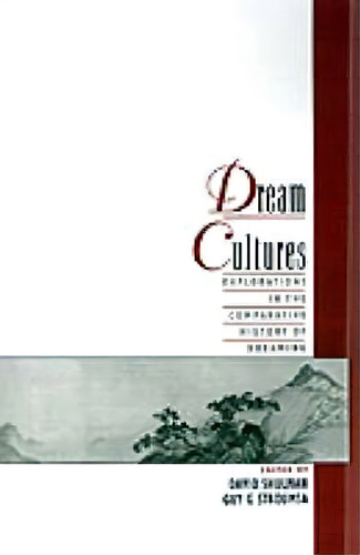 Dream Cultures, De David Shulman. Editorial Oxford University Press Inc, Tapa Dura En Inglés