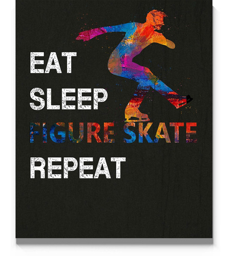 Eat Sleep Figure Skate Repeat Quote Wall Art, 11 X14  Unfra.