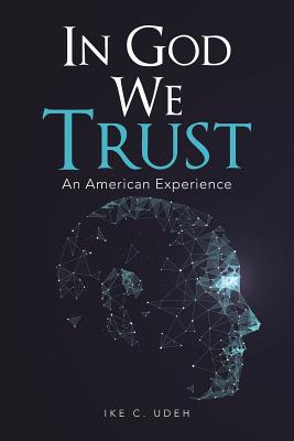 Libro In God We Trust: An American Experience - Udeh, Ike...
