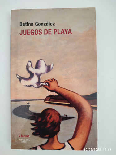 Juegos De Playa - Betina González - Clarín Alfaguara