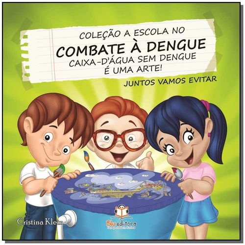 Escola No Combate A Dengue, A - Caixa D Agua