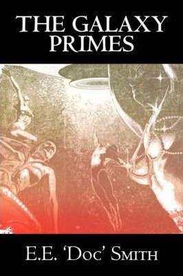 Libro The Galaxy Primes By E. E. 'doc' Smith, Science Fic...