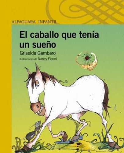 Caballo Que Tenia Un Sueño, El. Serie Amarilla