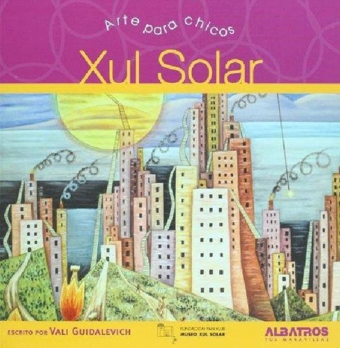 Libro - Xul Solar (coleccion Arte Para Chicos) - Guidalevic