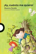 Comprar Ay, Cuanto Me Quiero! - Loqueleo Amarilla