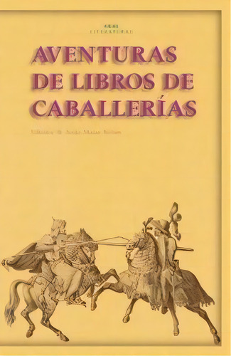 Aventuras De Los Libros De Caballerãâas, De Varios Autores. Editorial Ediciones Akal En Español