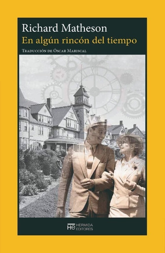 En ALGún Rincón Del Tiempo, De Richard Matheson., Vol. 1. Editorial Hermida Editores, Tapa Blanda, Edición 2023 En Español, 1