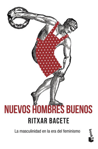 Nuevos Hombres Buenos, De Bacete, Ritxar. Editorial Booket, Tapa Blanda En Español