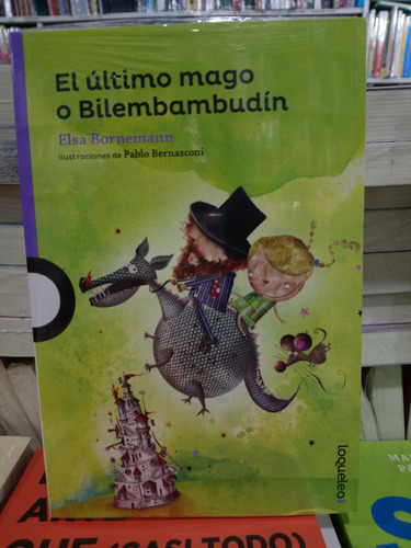 El Ultimo Mago De Bilembambudin - Elsa Bornemann