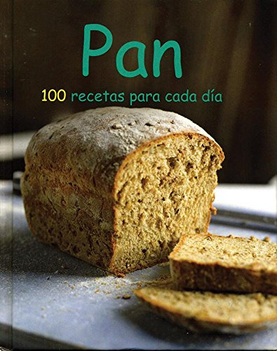 Libro Pan 100 Recetas Para Cada Dia Cartone De Vv.aa. Parrag