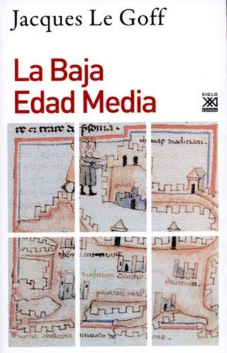 Baja Edad Media, La - Le Goff, Jacques