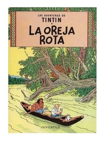 Tintin - La Oreja Rota - Hergé