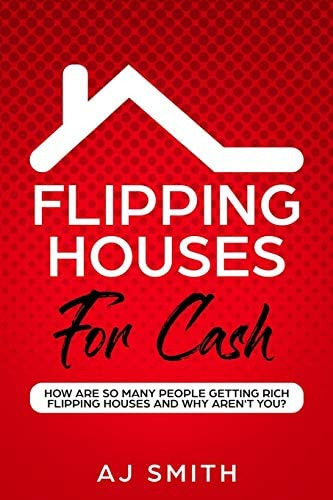 Flipping Houses For How Are So Many People Getting Rich Flipping Houses And Why Arenøt You, De Smith, Aj. Editorial Independently Published, Tapa Blanda En Inglés