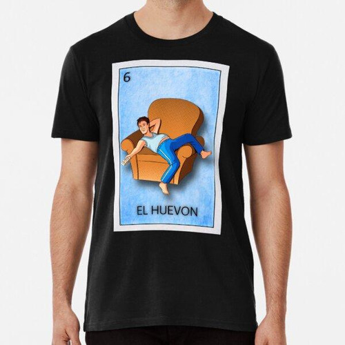 Remera El Huevon Algodon Premium