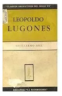 Guillermo Ara: Leopoldo Lugones