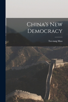 Libro China's New Democracy - Mao, Tse-tung 1893-1976