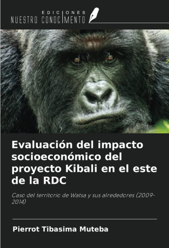 Libro: Evaluación Del Impacto Socioeconómico Del Proyecto Ki