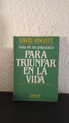 Para Triunfar En La Vida - David Viscott