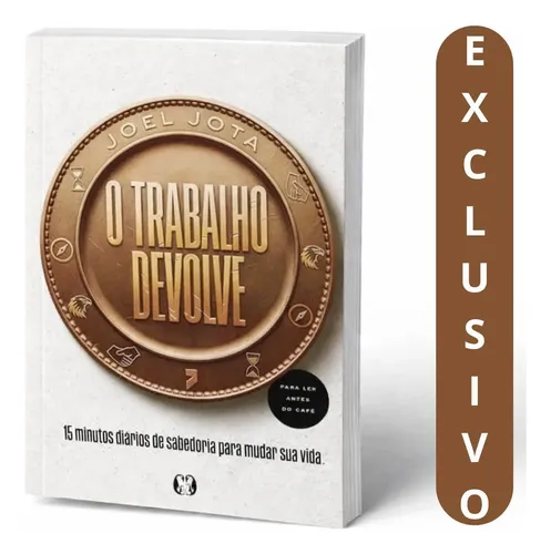 Livro O Trabalho Devolve Joel Jota | Sabedoria Diária, Alta