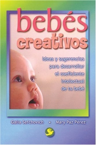 Bebes Creativosideas Y Sugerencias Para Desarrollar 