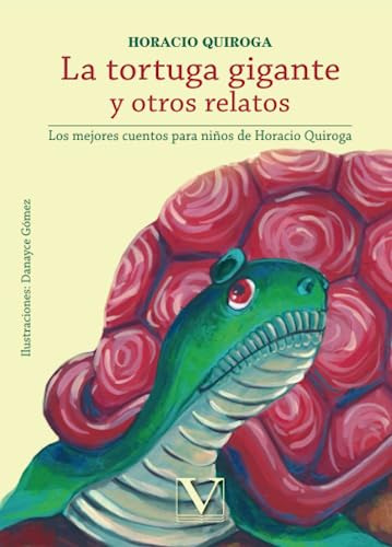 Libro : La Tortuga Gigante Y Otros Relatos Los Mejores...