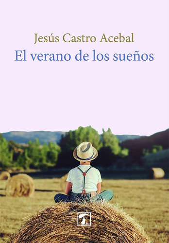 El Verano De Los Sueños, De Jesús Castro Acebal. Editorial Tandaia, Tapa Blanda, Edición 1 En Español, 2017