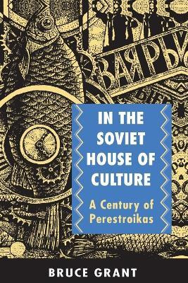 Libro In The Soviet House Of Culture : A Century Of Peres...