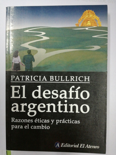 El Desafío Argentino Patricia Bullrich