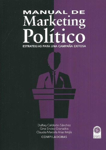 Libro Manual De Marketing Político De Dulfary Calderón Sánch