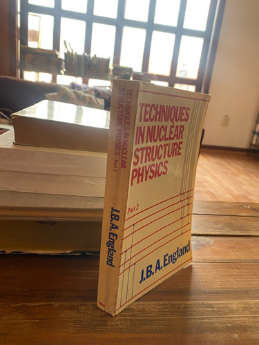 England. Techniques In Nuclear Structure Physics. Part 2. 1 (Usado)