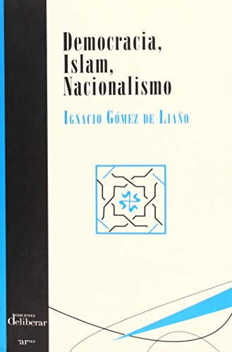 Libro Democracia Islam Nacionalismo De Gómez De Liaño Ignaci