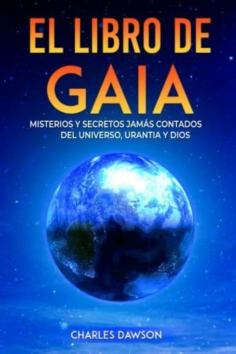 Libro : El Libro De Gaia Misterios Y Secretos Jamas Contad 