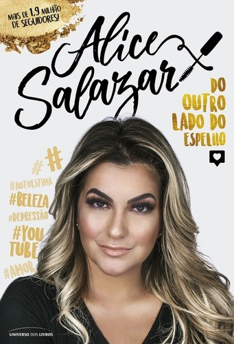 Alice Salazar: Do outro lado do espelho, de Salazar, Alice. Editorial Universo dos Livros Editora LTDA, capa mole em português, 2017