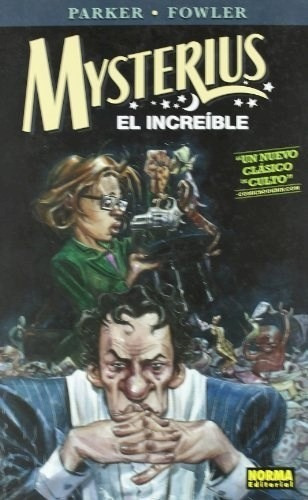 Mysterius  El Increible De Jeff Parker, De Jeff Parker. Editorial Norma En Español