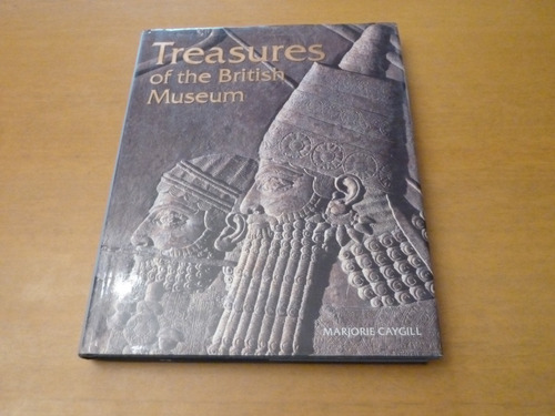 Marjoire Caygill. Treasures Of The British Museum