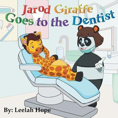 Libro Jarod Giraffe Goes To The Dentist - Leela Hope