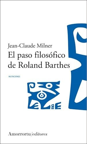 Libro El Paso Filosofico De Roland Barthes De Jean - Claude 