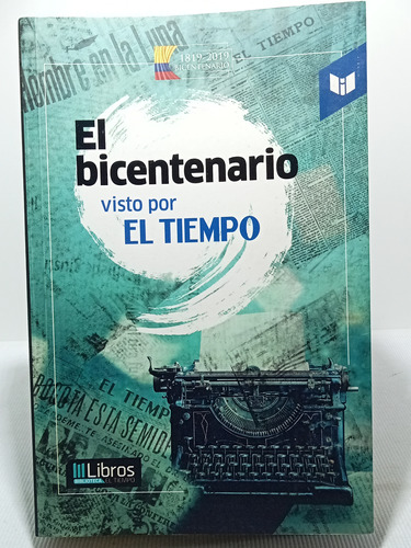 El Bicentenario Visto Por El Tiempo - Ed Intermedio - 2019