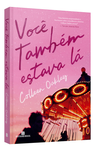 Você também estava lá, de Oakley, Colleen. Editorial Editora Bertrand Brasil Ltda., capa mole em português, 2022